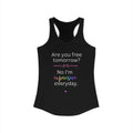 Are You Free Tomorrow? Racerback Tank — Women's Casual Graphic Tank Top