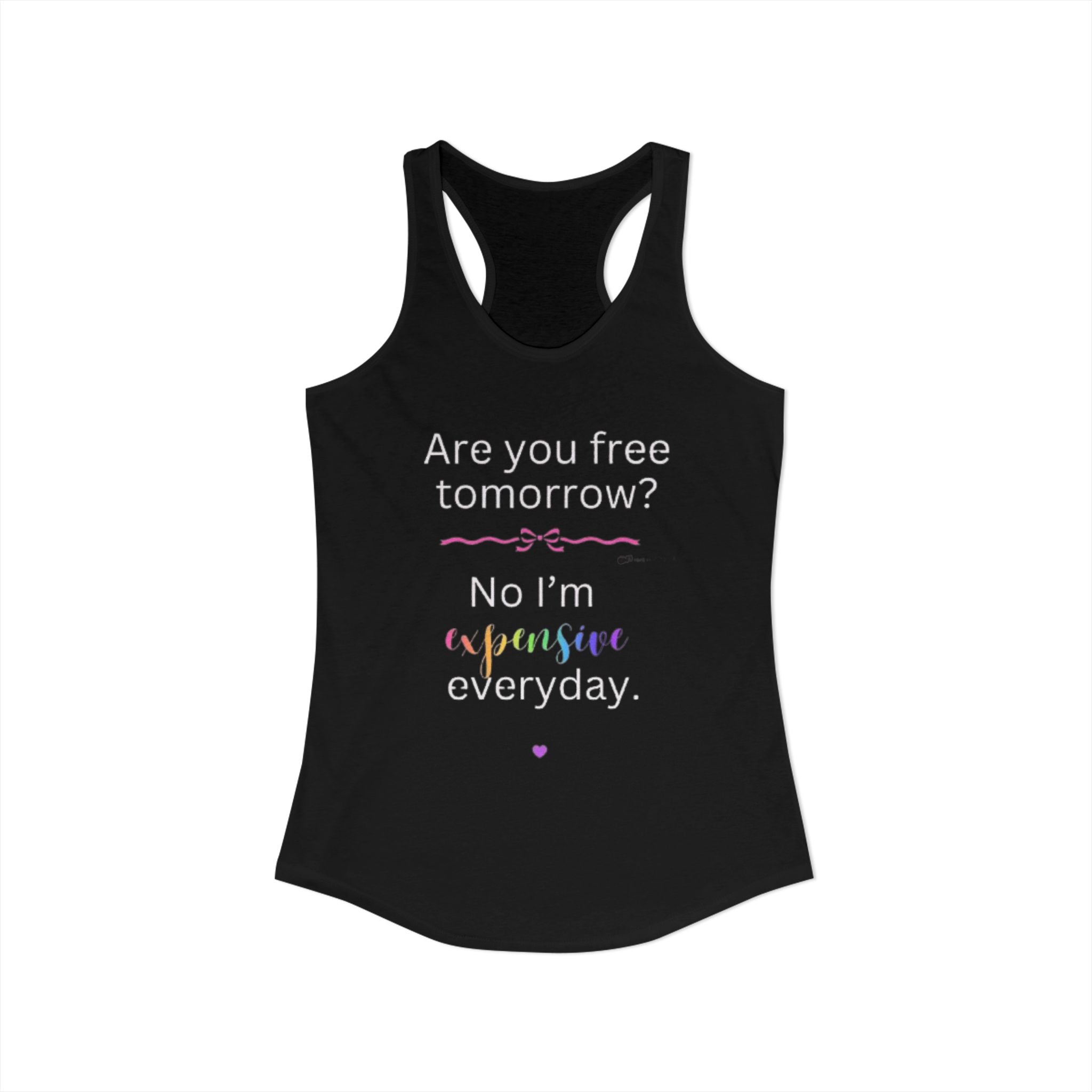 Are You Free Tomorrow? Racerback Tank — Women's Casual Graphic Tank Top