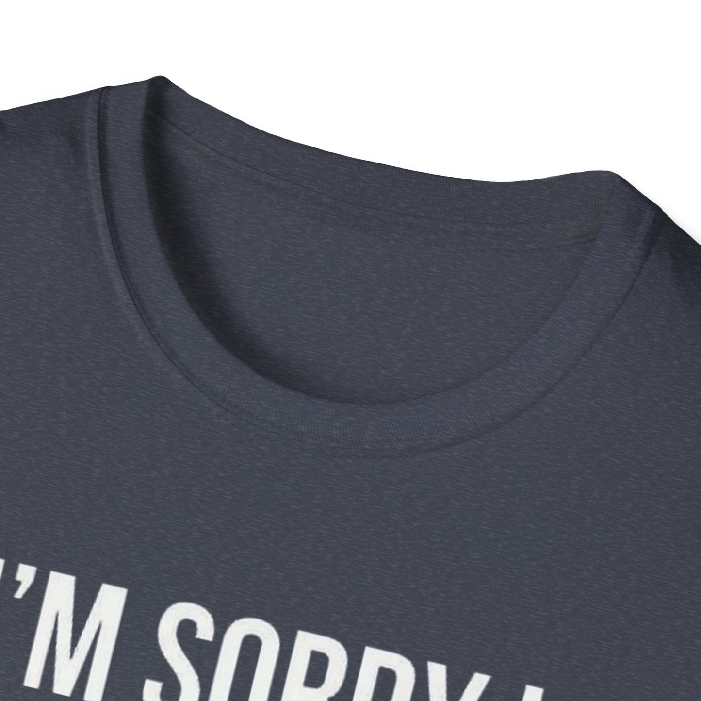 I’m sorry I roasted you, I was trying to flirt - Unisex Softstyle T-Shirt