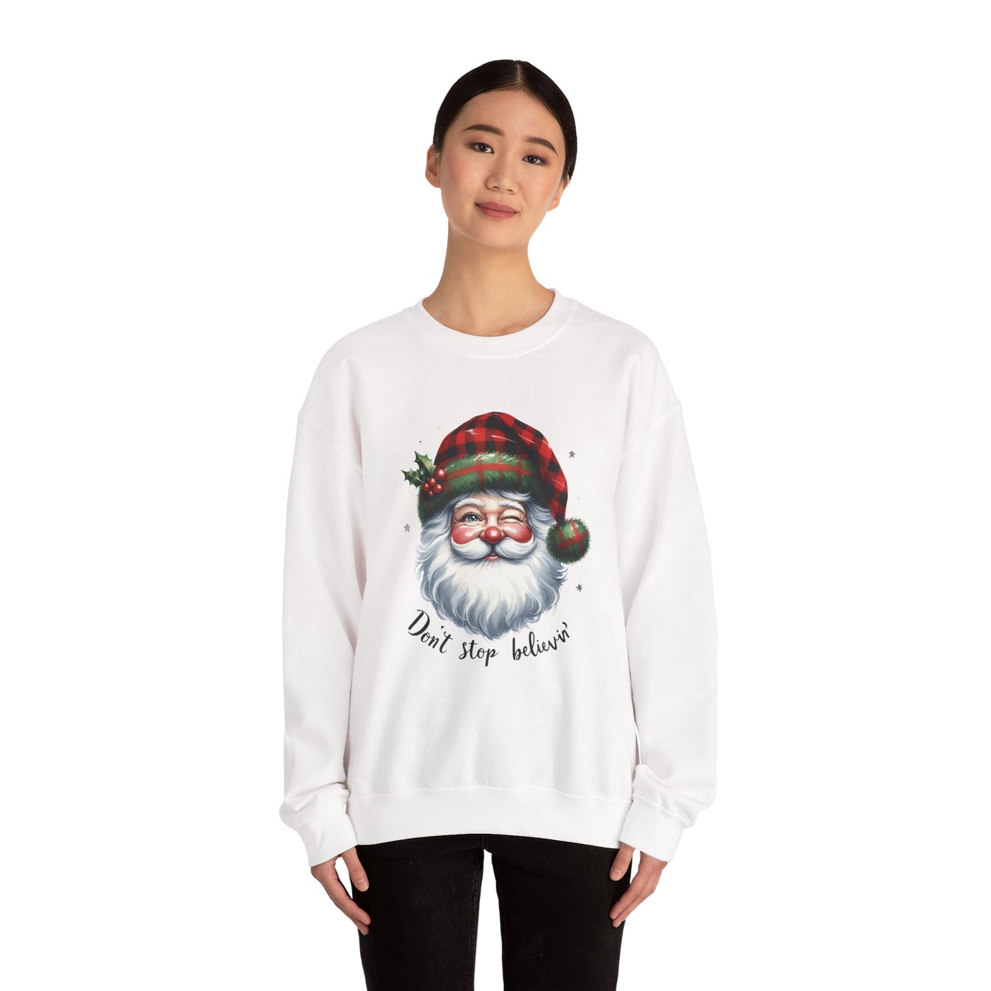 Santa Don't Stop Believing Unisex Sweatshirt