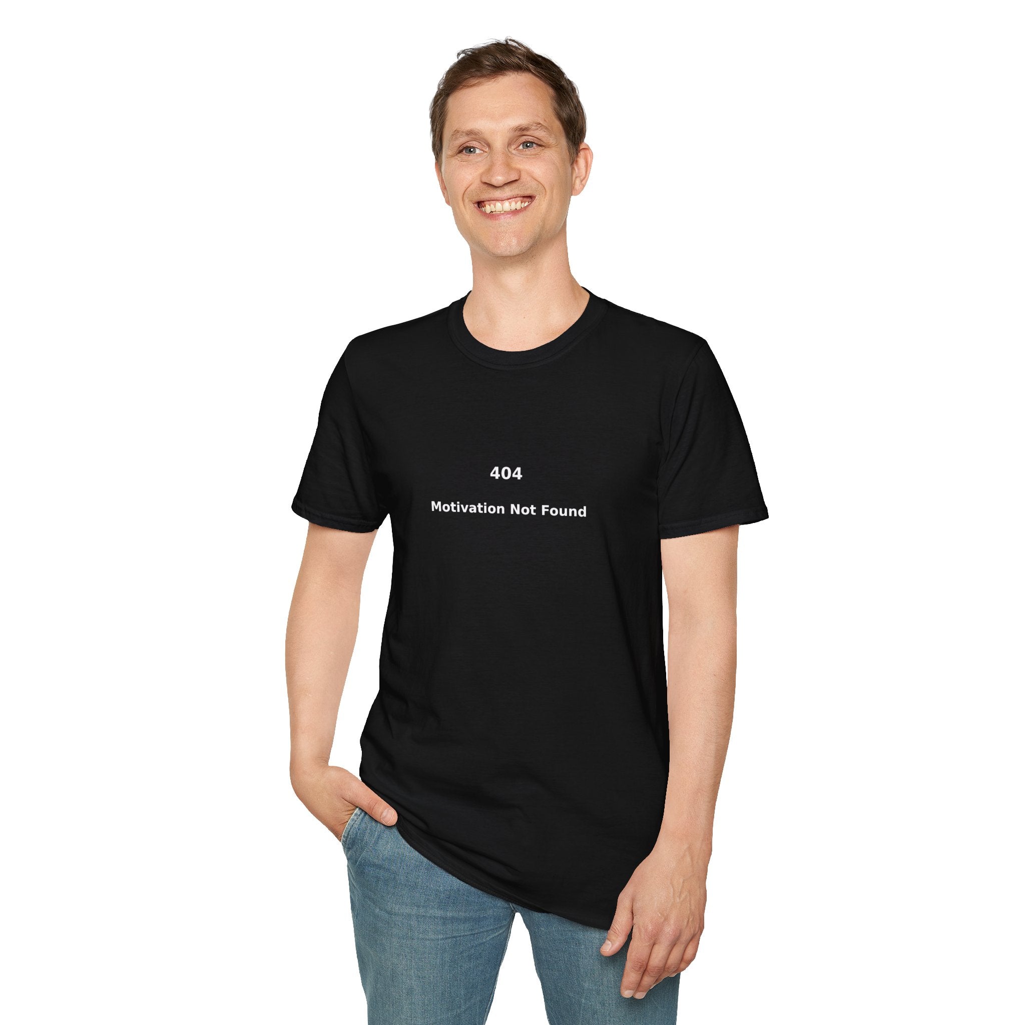 404 Motivation Not Found T-Shirt — Funny Sarcastic Tech Tee