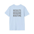 Results Require Routine T-Shirt — Motivational Gym & Fitness Tee