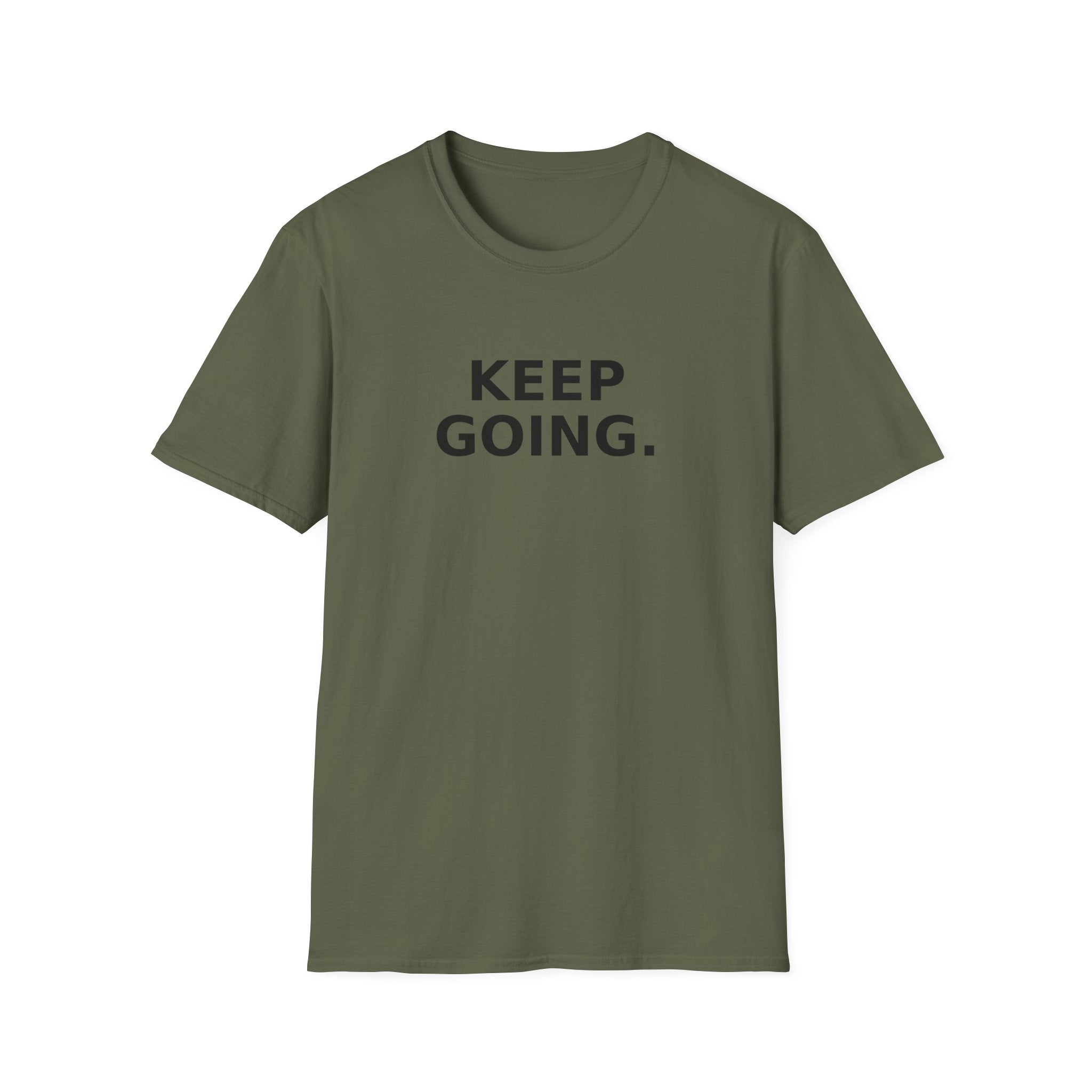 Keep Going T-Shirt — Motivational 'Keep Going' Inspirational Tee