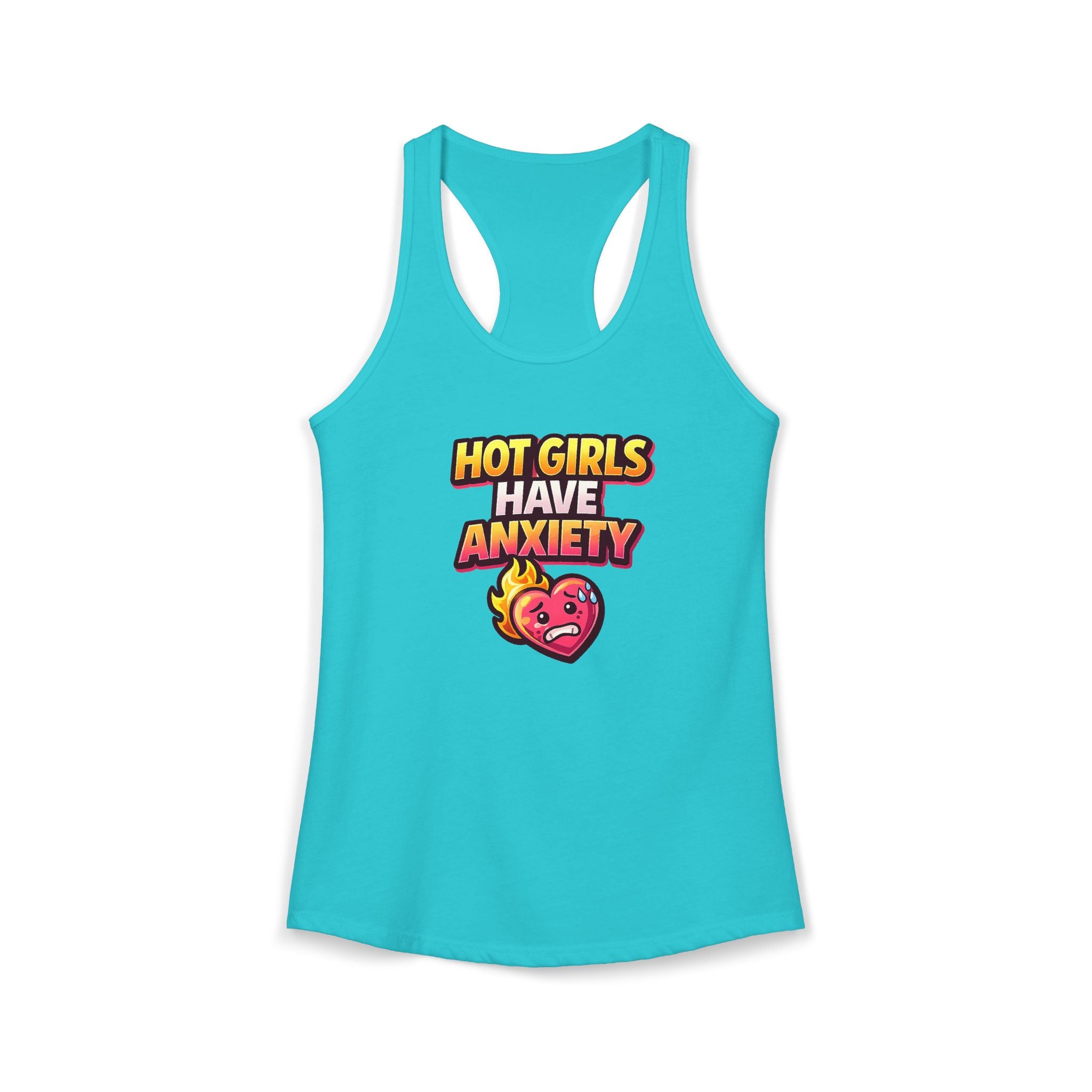 Hot Girls Have Anxiety Racerback Tank — Funny Feminine Anxiety Graphic Tank Top